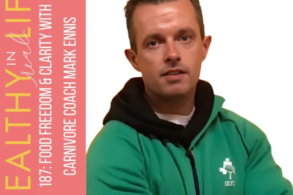 187: Freedom & Clarity with Carnivore coach Mark Ennis
