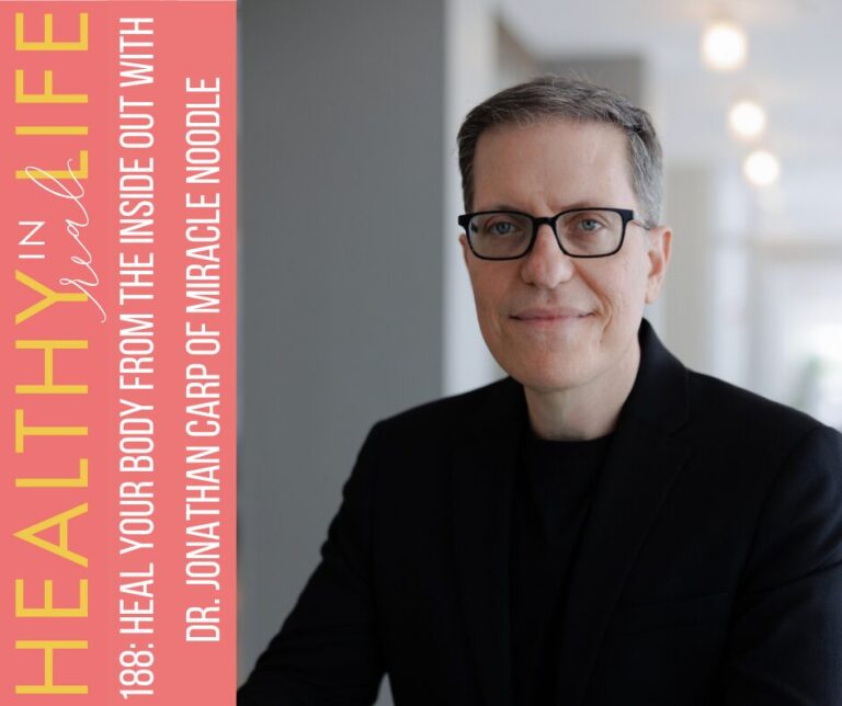 188: Heal your body from the inside with Dr. Jonathan Carp of Miracle Noodle